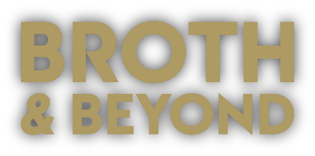 Broth & Beyond
